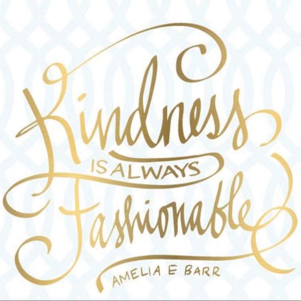 Kindness is always fashionable